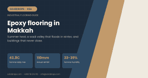 Epoxy flooring in Makkah site conditions guide - SolidDrops cover graphic with local climate figures