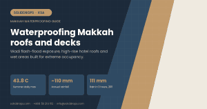 Waterproofing in Makkah: hotel roof and podium deck exposure in a wadi valley